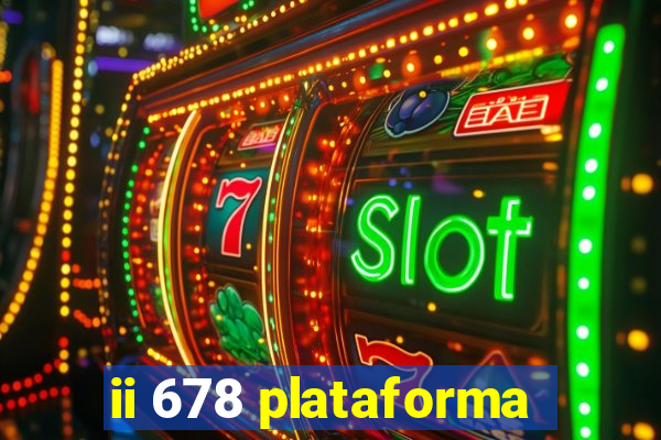 ii 678 plataforma